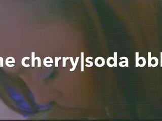 A cherry|soda bbbj